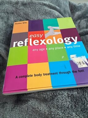 Easy Reflexology : Any Age, Any Place, Any Time by Pauline Wills (2009)